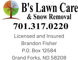 Licensed and Insured Brandon Fisher P.O. Box 12584 Grand Forks, ND 58208